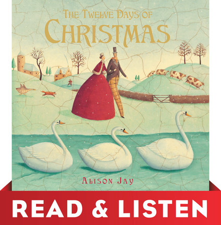 The Twelve Days of Christmas: Read & Listen Edition by Alison Jay
