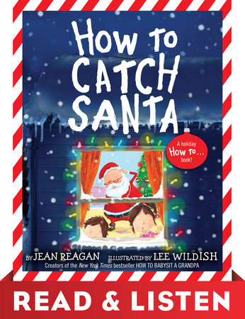 How to Catch Santa by Jean Reagan