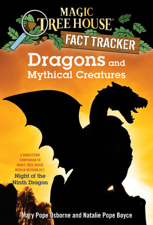 Dragons and Mythical Creatures by Mary Pope Osborne and Natalie Pope Boyce