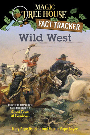 Wild West by Mary Pope Osborne and Natalie Pope Boyce