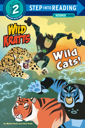Wild Cats! (Wild Kratts) by Chris Kratt and Martin Kratt