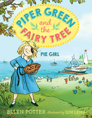 Piper Green and the Fairy Tree: Pie Girl by Ellen Potter