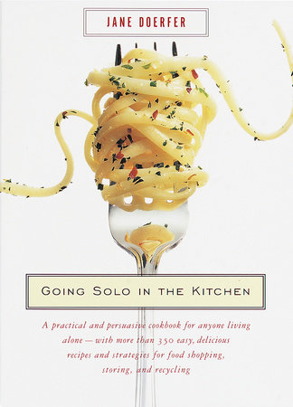 Going Solo in the Kitchen by Jane Doerfer