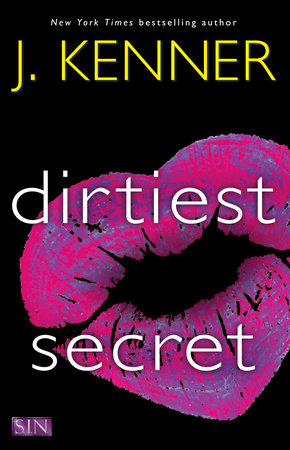 Dirtiest Secret by J. Kenner