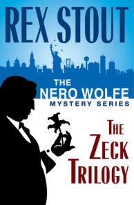 The Nero Wolfe Mystery Series: The Zeck Trilogy