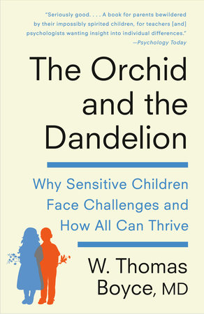The Orchid and the Dandelion by W. Thomas Boyce MD