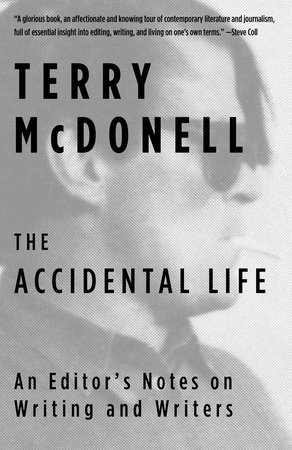 The Accidental Life by Terry McDonell
