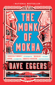 The Monk of Mokha by Dave Eggers