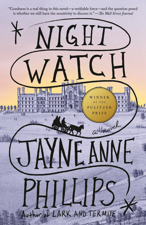 Night Watch (Pulitzer Prize Winner) by Jayne Anne Phillips