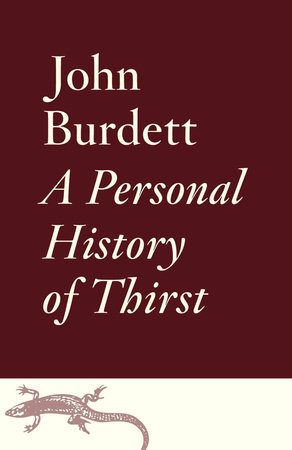 A Personal History of Thirst by John Burdett