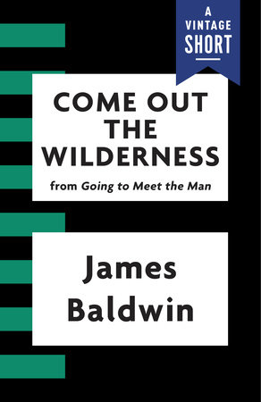 Come Out the Wilderness by James Baldwin