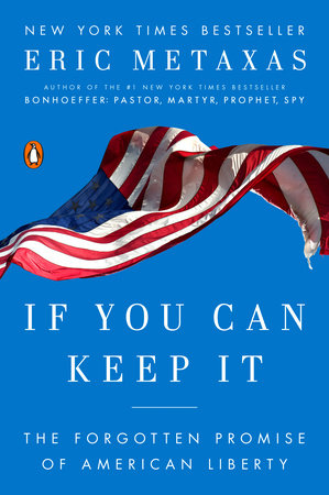 If You Can Keep It by Eric Metaxas