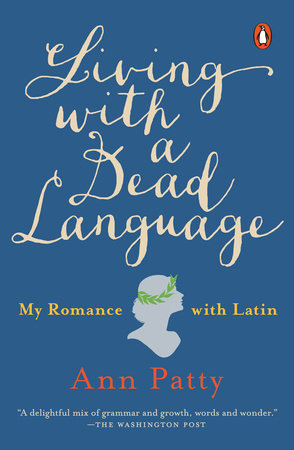 Living with a Dead Language by Ann Patty