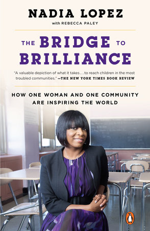 The Bridge to Brilliance by Nadia Lopez and Rebecca Paley