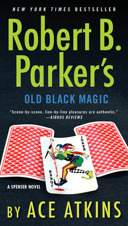 Robert B. Parker's Old Black Magic by Ace Atkins