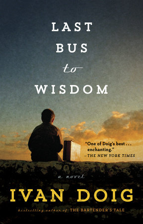 Last Bus to Wisdom by Ivan Doig