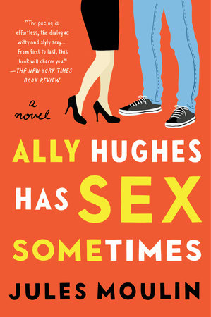 Ally Hughes Has Sex Sometimes by Jules Moulin