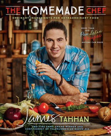 The Homemade Chef by Chef James Tahhan