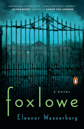 Foxlowe by Eleanor Wasserberg