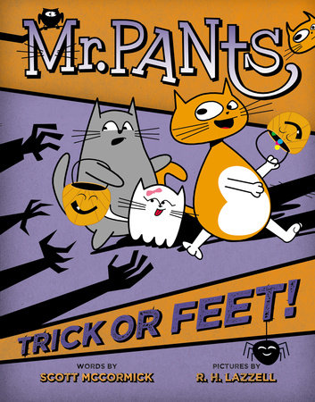 Mr. Pants: Trick or Feet! by Scott Mccormick