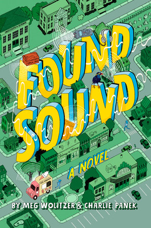 Found Sound by Meg Wolitzer and Charlie Panek