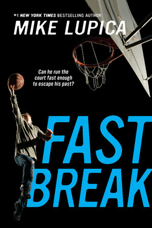 Fast Break by Mike Lupica