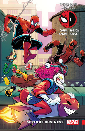 SPIDER-MAN/DEADPOOL VOL. 4: SERIOUS BUSINESS by Elliott Kalan and Marvel Various