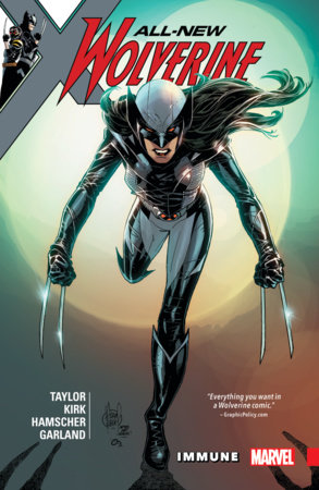 ALL-NEW WOLVERINE VOL. 4: IMMUNE by Tom Taylor