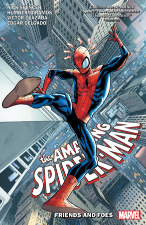 Amazing Spider-Man By Nick Spencer Vol. 2: Friends And Foes by Nick Spencer