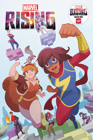 MARVEL RISING by G. Willow Wilson, Ryan North and Devin Grayson