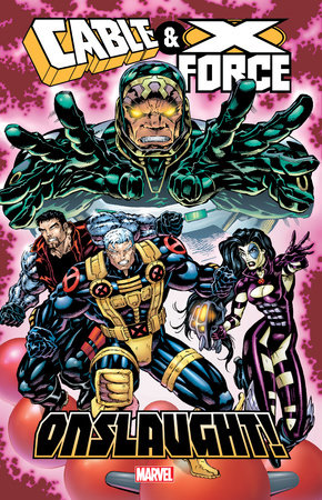 CABLE & X-FORCE: ONSLAUGHT! by Jeph Loeb, Peter David and Terry Kavanagh