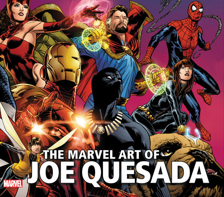 THE MARVEL ART OF JOE QUESADA - EXPANDED EDITION by Joe Quesada