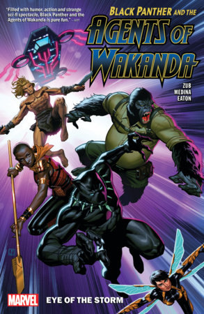 BLACK PANTHER AND THE AGENTS OF WAKANDA VOL. 1: EYE OF THE STORM by Jim Zub