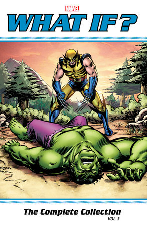 What If? Classic: The Complete Collection Vol. 3 by Mark Gruenwald and Marvel Various