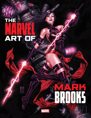 MARVEL MONOGRAPH: THE ART OF MARK BROOKS by Mark Brooks