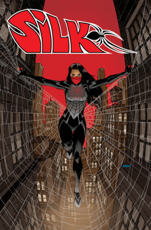 SILK: OUT OF THE SPIDER-VERSE VOL. 1 by Dan Slott