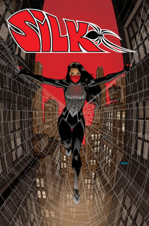 Silk: Out Of The Spider-Verse Vol. 1 by Dan Slott