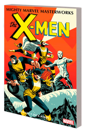 MIGHTY MARVEL MASTERWORKS: THE X-MEN VOL. 1 - THE STRANGEST SUPER HEROES OF ALL by Stan Lee