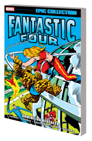FANTASTIC FOUR EPIC COLLECTION: ANNIHILUS REVEALED by Roy Thomas and Gerry Conway