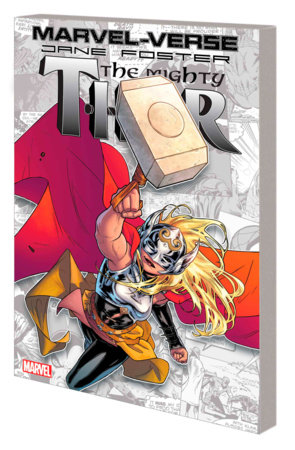 MARVEL-VERSE: JANE FOSTER, THE MIGHTY THOR by Jason Aaron and Marvel Various