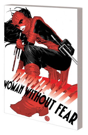 DAREDEVIL: WOMAN WITHOUT FEAR by Chip Zdarsky and Anne Nocenti