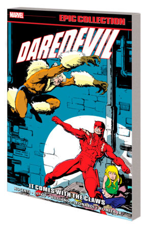 DAREDEVIL EPIC COLLECTION: IT COMES WITH THE CLAWS by Mark Gruenwald and Marvel Various