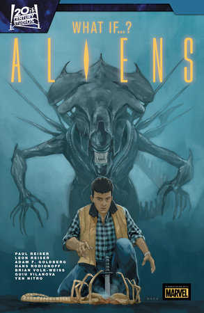 ALIENS: WHAT IF...? by Paul Reiser and Marvel Various