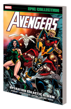 AVENGERS EPIC COLLECTION: OPERATION GALACTIC STORM [NEW PRINTING] by Mark Gruenwald and Marvel Various