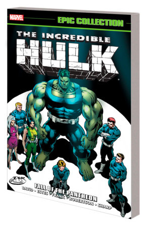 INCREDIBLE HULK EPIC COLLECTION: FALL OF THE PANTHEON [NEW PRINTING] by Peter David