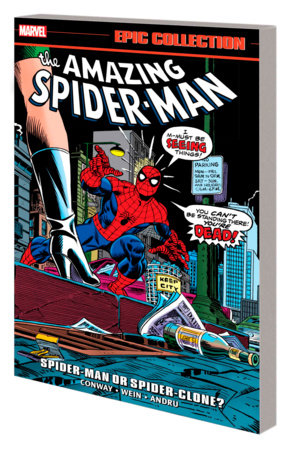 Amazing Spider-Man Epic Collection: Spider-Man Or Spider-Clone? by Gerry Conway and Marvel Various