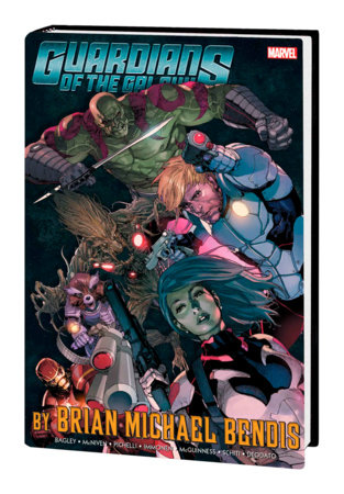 Guardians Of The Galaxy By Brian Michael Bendis Omnibus Vol. 1 [New Printing] by Brian Michael Bendis