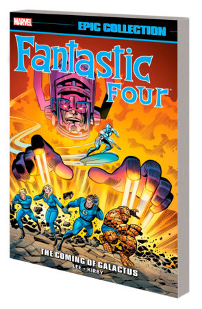 FANTASTIC FOUR EPIC COLLECTION: THE COMING OF GALACTUS [NEW PRINTING 2] by Stan Lee