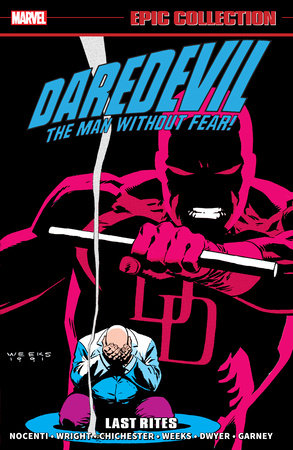DAREDEVIL EPIC COLLECTION: LAST RITES [NEW PRINTING] by Ann Nocenti and Marvel Various