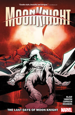 MOON KNIGHT VOL. 5: THE LAST DAYS OF MOON KNIGHT by Jed MacKay